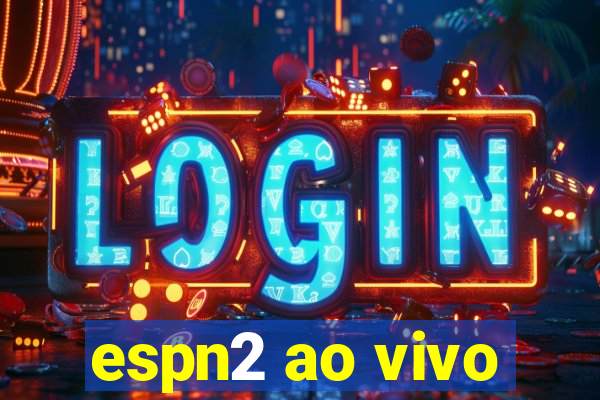 espn2 ao vivo